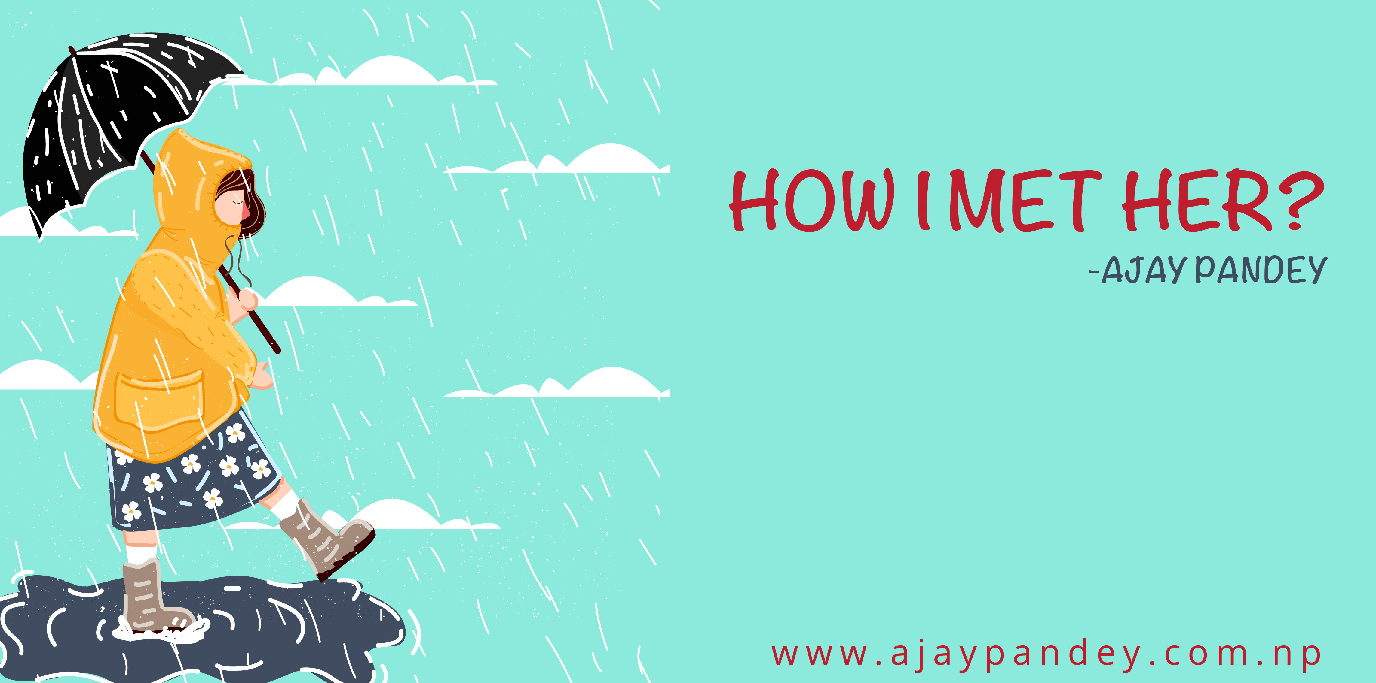 How i Met her | Ajay Pandey