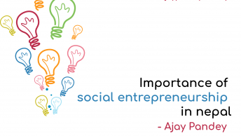Importance of social entrepreneurship in Nepal Ajay Pandey