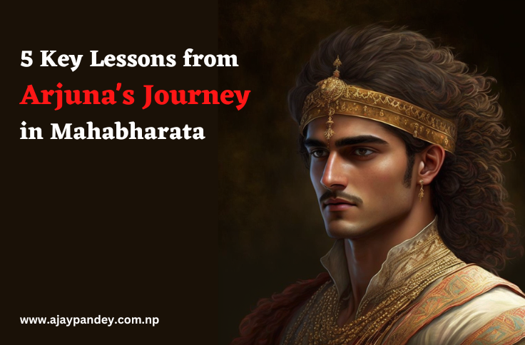 5 Key Lessons from Arjuna's Journey in Mahabharata