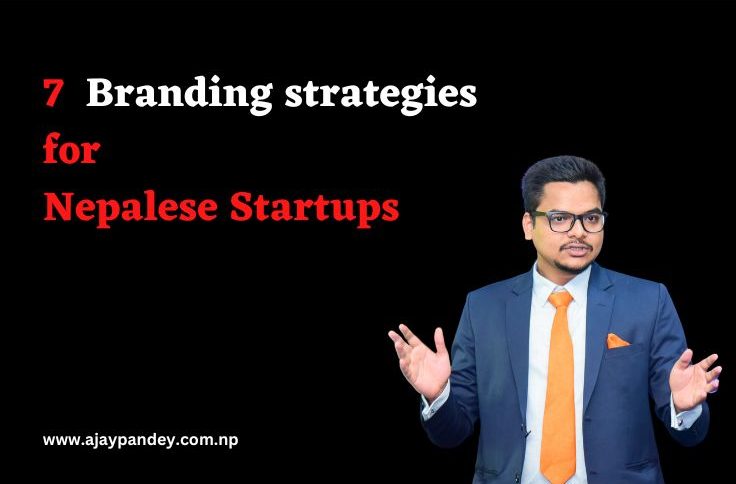 7 Branding strategies for Nepalese Startups