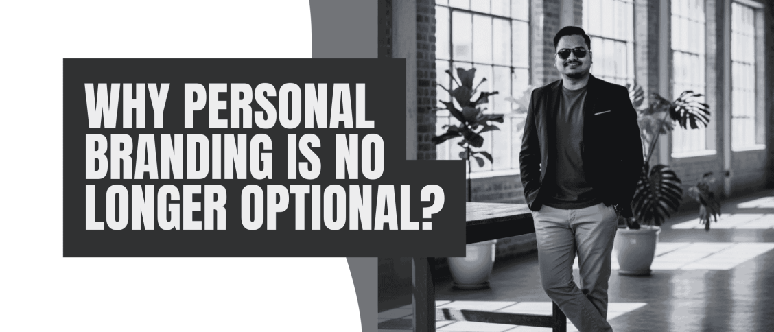 Why Personal Branding Is No Longer Optional