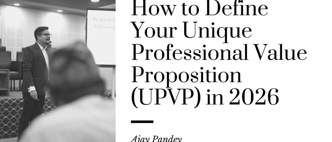 How to Define Your Unique Professional Value Proposition (UPVP) in 2026