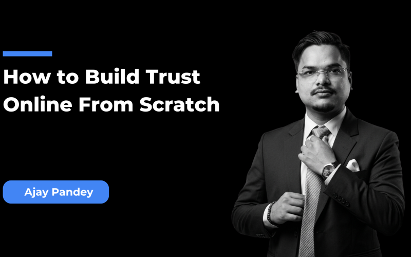How to Build Trust Online From Scratch