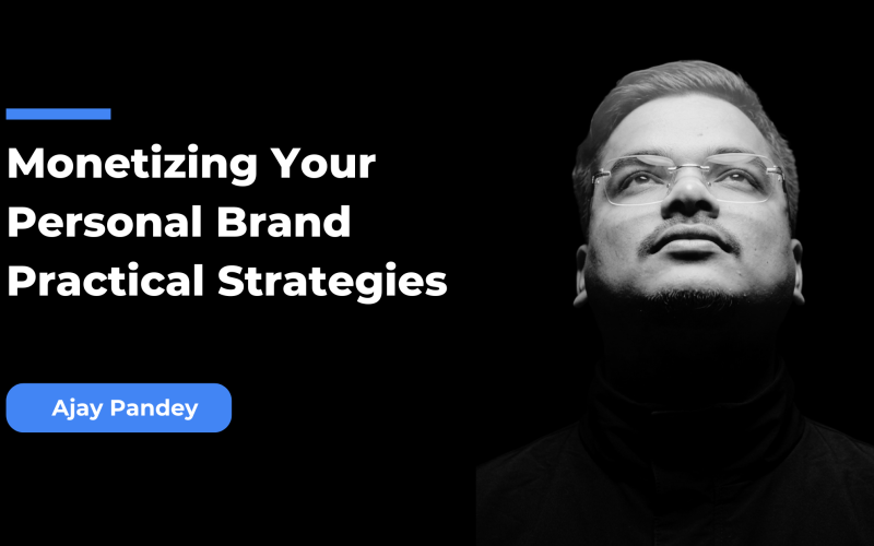 Monetizing Your Personal Brand: Practical Strategies