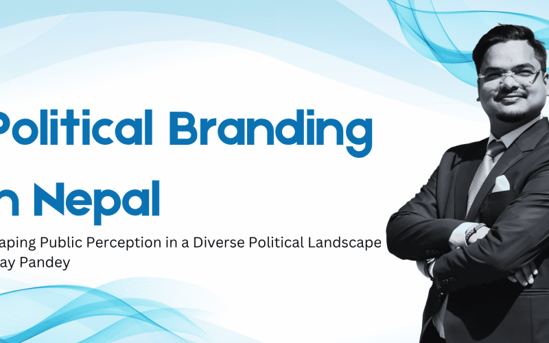 How to do impactful Political Branding in Nepal 2025