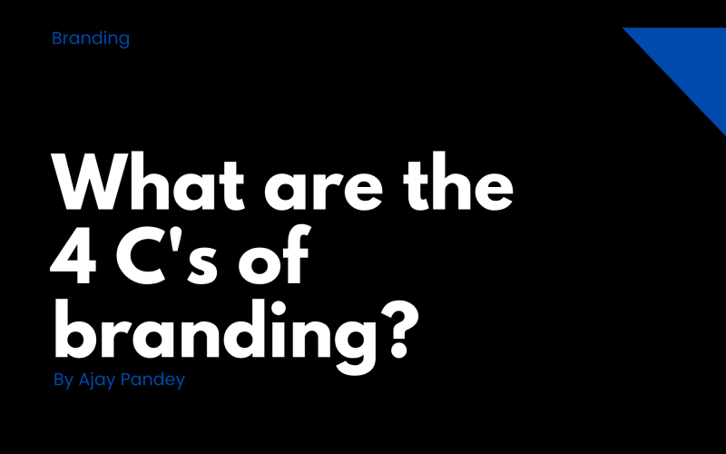 What are the 4 C's of branding?