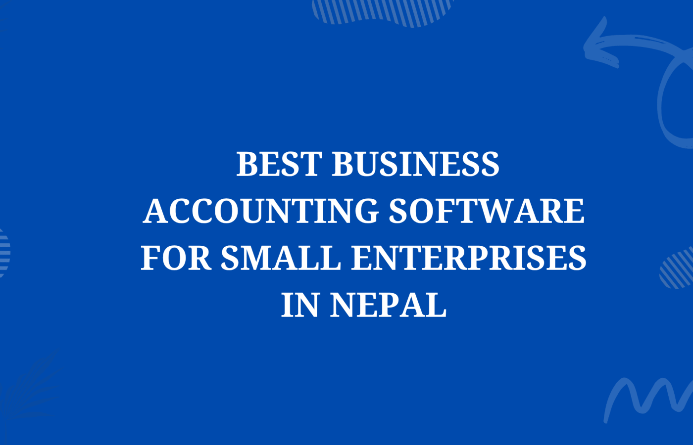 Best business accounting software for small enterprises in Nepal